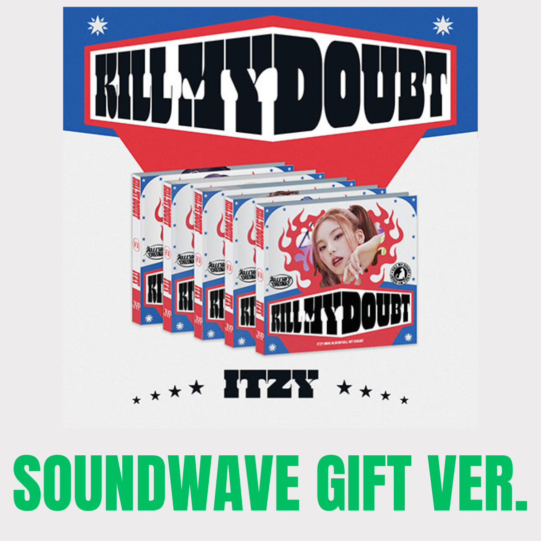 ITZY - KILL MY DOUBT 7TH MINI ALBUM DIGIPACK VER. SOUNDWAVE GIFT VER. - COKODIVE